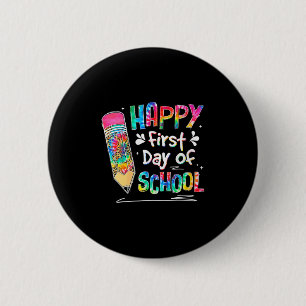 Womens Tie Dye Pencil Happy First Day Of School Te 6 Cm Round Badge