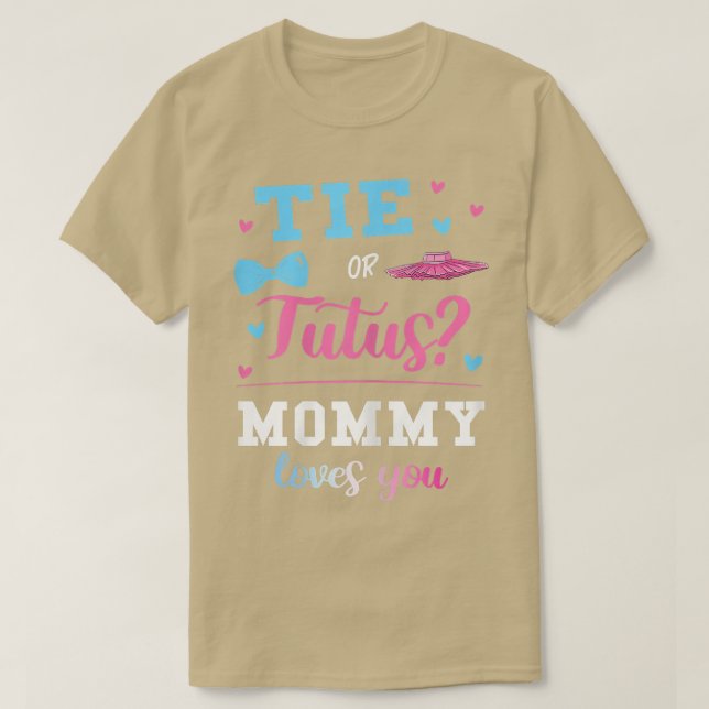 Womens Tie or Tutus Mummy Gender Reveal  Pink or B T-Shirt (Design Front)