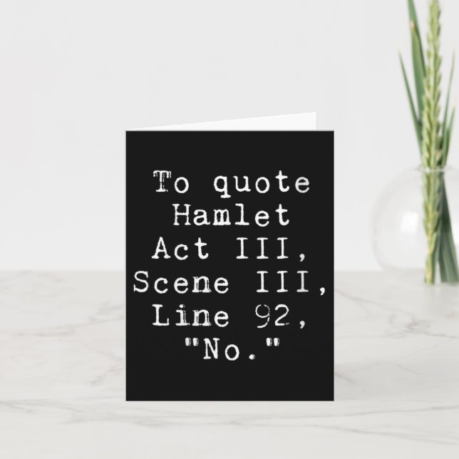 Womens To Quote Hamlet Funny Literary Tee For Wome Card (Front)