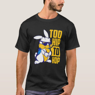 Womens Too Hip To Hop Cool I Love Easter Sunday T-Shirt