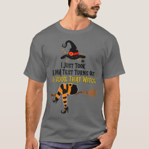 Womens Took A Dna Test Turns Out I'm 100 Percent T T-Shirt