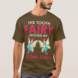 Womens Tooth Fairy fetched my second Teeth Dental T-Shirt