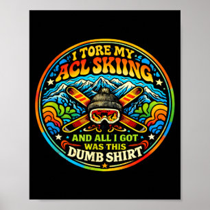 Womens torn acl skiing funny winter sports injury poster