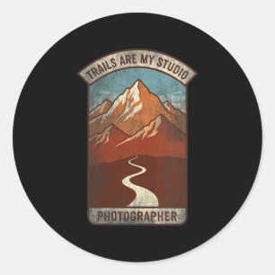 Womens Trails Are My Studio Nature Photographer Fo Classic Round Sticker