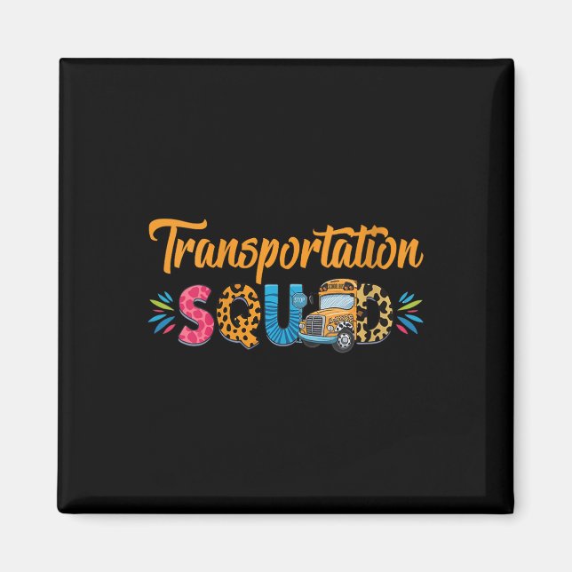 Womens Transportation Squad Back To School Proud B Magnet (Front)