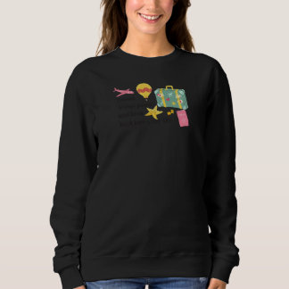 Womens Travel Brings Back Love In Your Heart   Sweatshirt