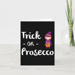 Womens Trick or Prosecco Halloween Funny Trick or Card