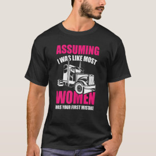 Womens Trucker Female Trucking Big Semi Truck T-Shirt
