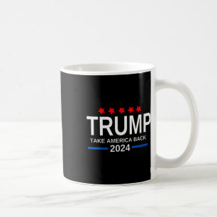 Womens Trump 2024 Take America Back Election The R Coffee Mug