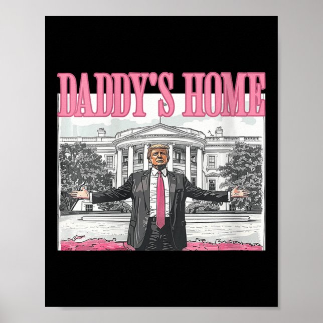 Womens Trump Daddys Home White House 2024  Poster (Front)