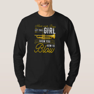 Womens Trumpet Jazz Music Move over Boys   T-Shirt
