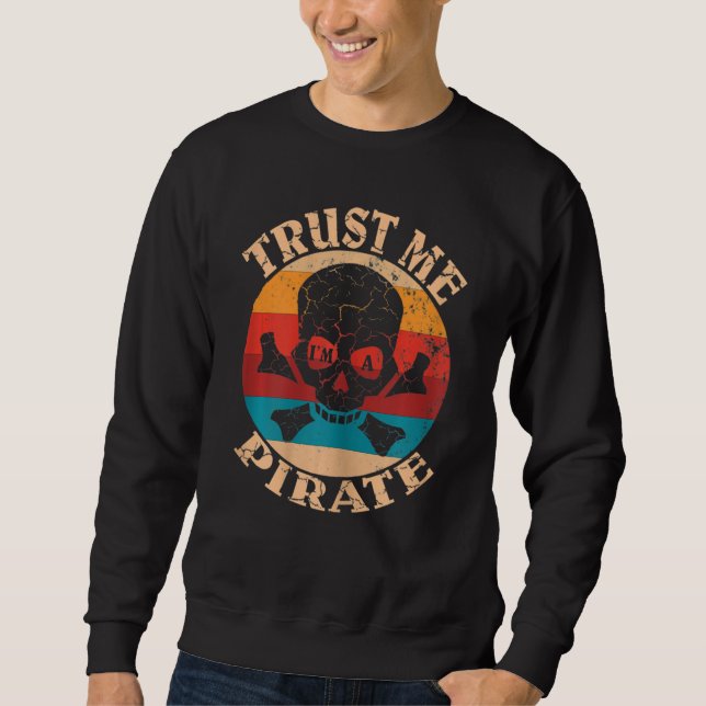 Womens Trust Me I'm A Pirate Skull Sweatshirt (Front)