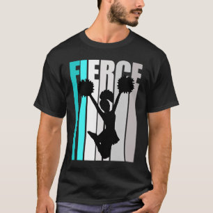 Womens Turquoise Fierce Cheerleading Birthday Colo T-Shirt