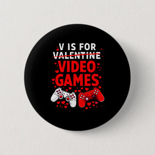 Women's V Is For Video Games Funny Valentines Game 6 Cm Round Badge