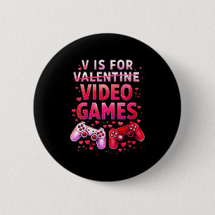 Women's V Is For Video Games Funny Valentines Game 6 Cm Round Badge