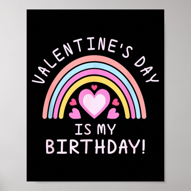 Womens Valentines Day Birthday Rainbow  Poster (Front)
