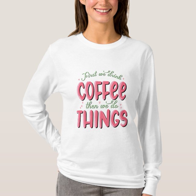 Women's Valentines Day Tshirt, Valentine Coffee T-Shirt (Front)
