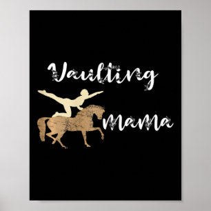 Womens Vaulting Mama Equestrian Horse Mum Horseck Poster
