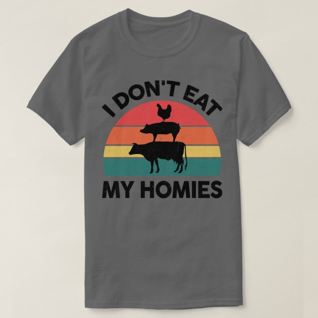 Womens Vegan I Don't Eat My Homies Vegetable Lover T-Shirt (Design Front)