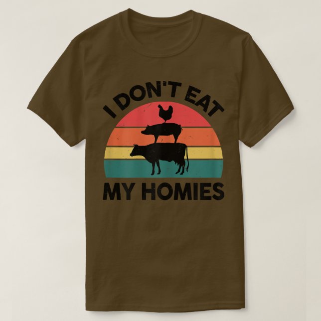 Womens Vegan-Shirt I Don't Eat My Homies Veganism  T-Shirt (Design Front)