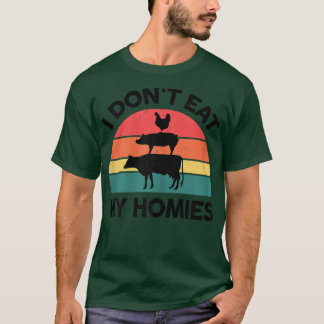 Womens Vegan-Shirt I Don't Eat My Homies Veganism  T-Shirt