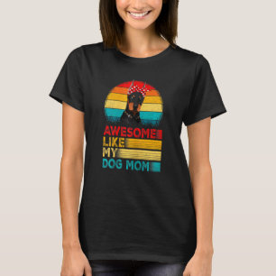 Womens Vintage Awesome Like My Doberman Mum Mother T-Shirt