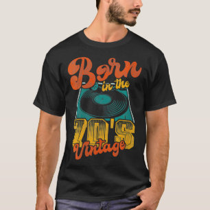 Womens Vintage Born In The 70's Vintage Vinyl 50 B T-Shirt