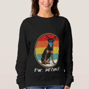 Womens Vintage Ew People Miniature Pinscher Dog We Sweatshirt