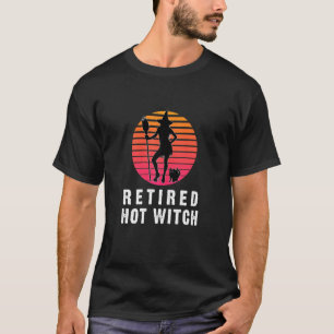 Womens Vintage Halloween Costume Retired Hot Witch T-Shirt