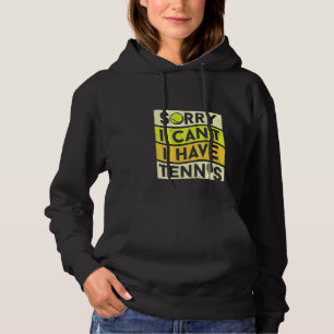 Womens Vintage Sorry I Can't I Have Tennis Player  Hoodie