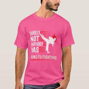 Womens Vintage Surely Not Everybody Was Kung Fu Fi T-Shirt