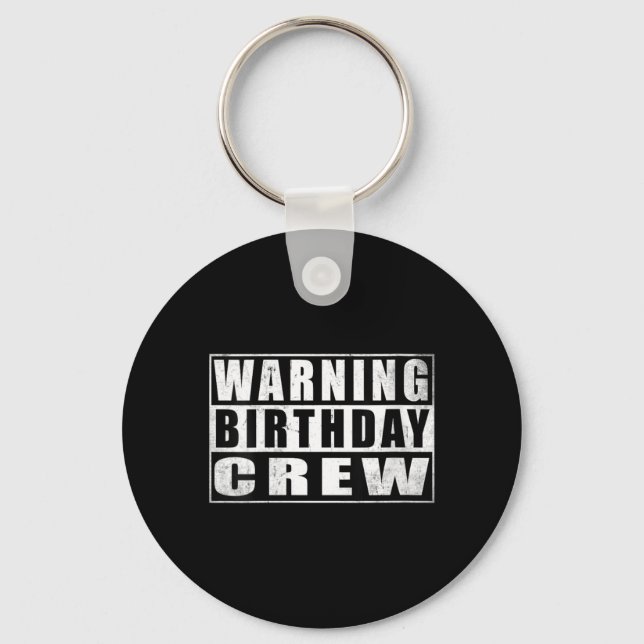 Womens Warning Birthday Crew Funny Quotes 1 Key Ring (Front)