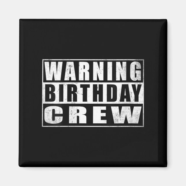 Womens Warning Birthday Crew Funny Quotes 1 Magnet (Front)