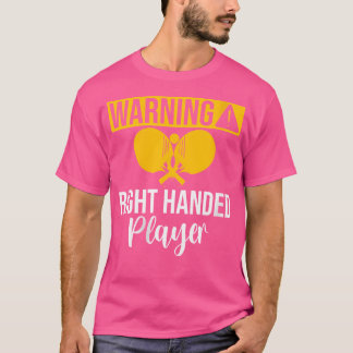 Womens Warning Right Handed Player Table Tennis T-Shirt
