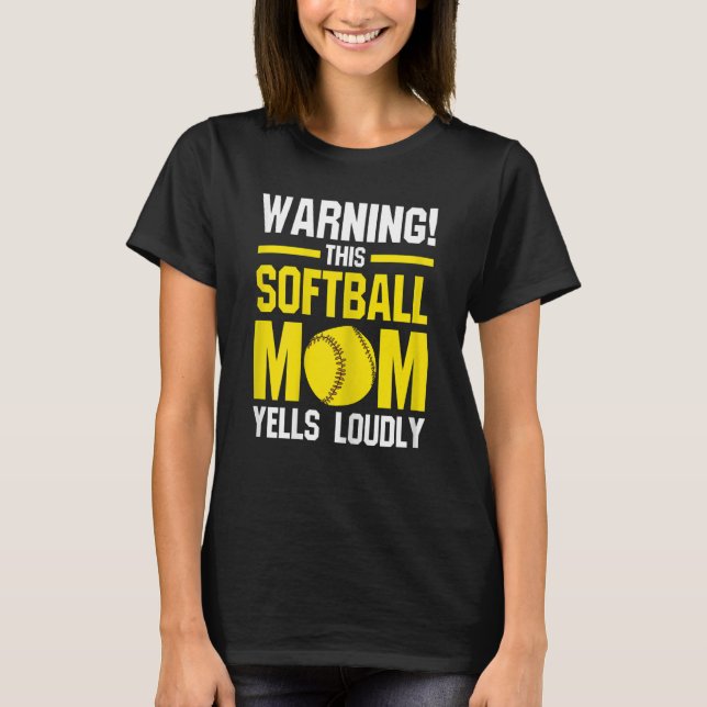 Womens warning!this softball mum softball mum soft T-Shirt (Front)