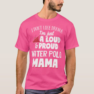 Womens Water Polo Mum - Loud And Proud Mama