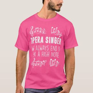 Womens We Always End It On A High Note Funny Opera T-Shirt