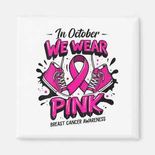 Womens We Wear Nk Women Girl Sneakers Breast Cance Magnet