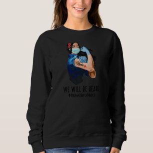 Womens We Will Be Heard Asian Nurse Healthcare Mil Sweatshirt