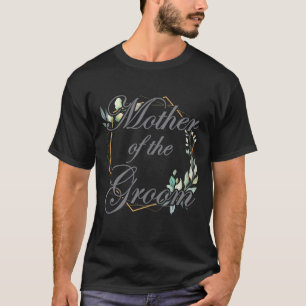 Womens Wedding Bridal Shower Bride Mum Mother Of T T-Shirt