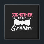 Womens Wedding Party Groomsmen Party Godmother Of  Magnet<br><div class="desc">Womens Wedding Party Groomsmen Party Godmother Of The Groom</div>