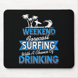 Womens Weekend Forecast Surfing Chance Of Coastal Mouse Pad