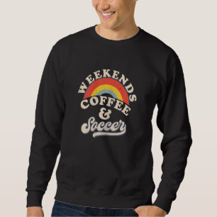 Womens Weekends Coffee And Soccer Retro Soccer Mum Sweatshirt