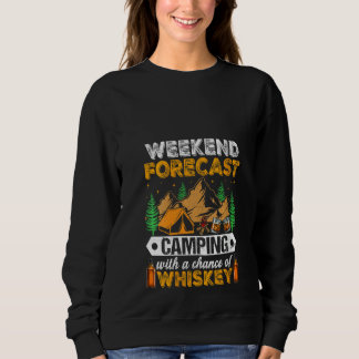 Womens Weekends Forecast Camping With Chance Of Wh Sweatshirt