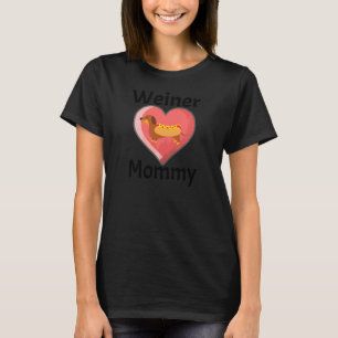 Womens Weiner Mummy Dachshund Weenie Dog Heart Lo T-Shirt