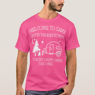 Womens Welcome To Camp Quitcherbitchin Funny Campi T-Shirt