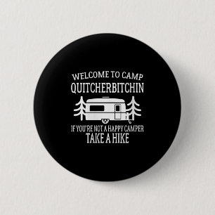 Womens Welcome To Camp Quitcherin - Funny Camping 6 Cm Round Badge