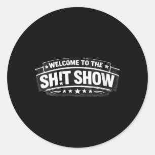 Womens Welcome To The St Show Funny Sarcastic Classic Round Sticker