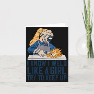 Womens Welder Mom Outfit I Know I Weld Like A Girl Card