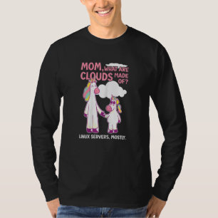 Womens What Are Clouds Made Of Linux Cloud Comput T-Shirt